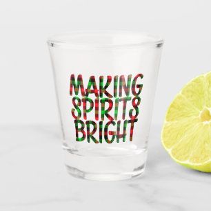 Making Spirits Bright Christmas Holiday Cheer Shot Glass