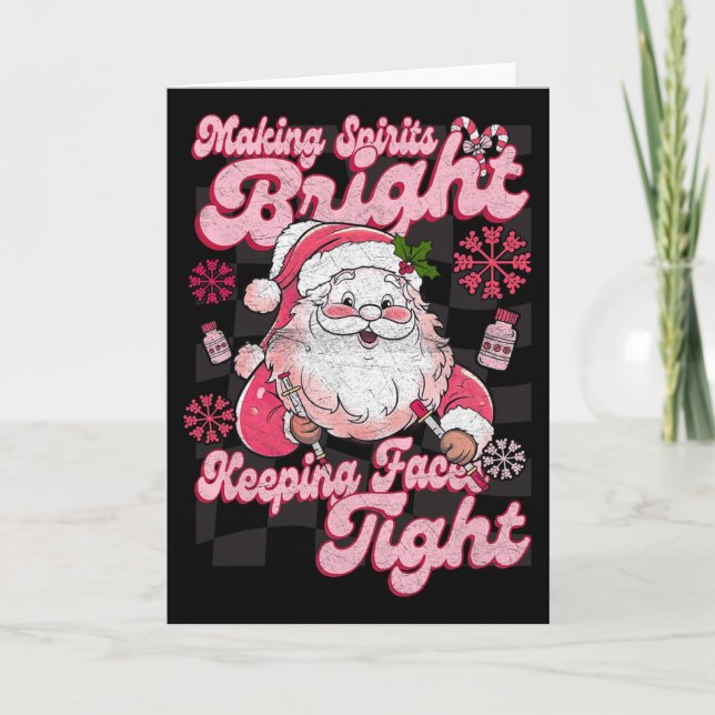 Making Spirits Bright Keeping Faces Tight Santa Ch Card (Front)