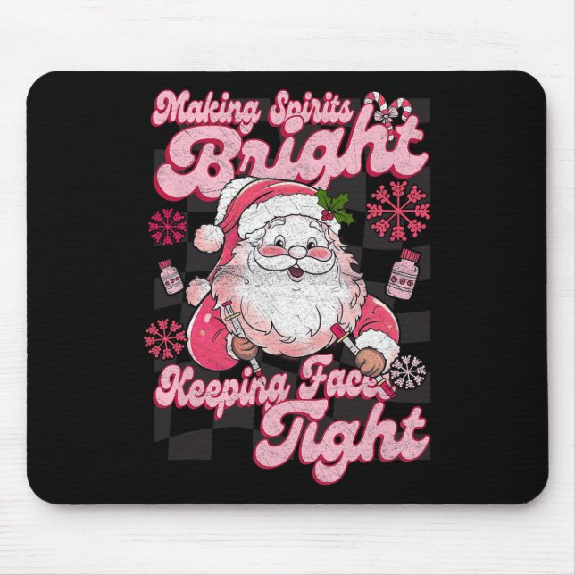 Making Spirits Bright Keeping Faces Tight Santa Ch Mouse Pad (Front)
