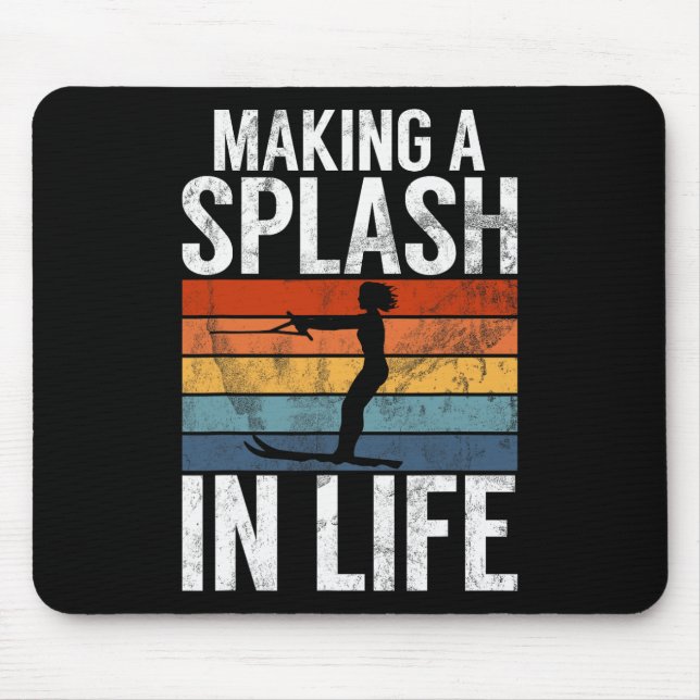 Making Splash In Life Water Ski  Mouse Pad (Front)