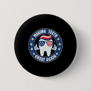 Making Teeth Great Again 4th Of July Oral Health D 6 Cm Round Badge