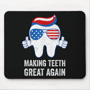 Making Teeth Great Again America Flag Dental Mouse Pad