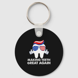 Making Teeth Great Again Funny Teeth Trump Hair Key Ring