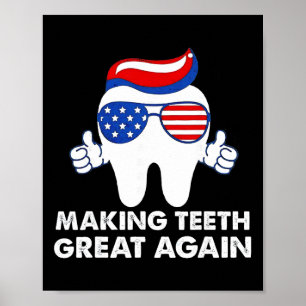 Making Teeth Great Again Funny Teeth Trump Hair Poster