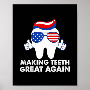 Making Teeth Great Again Funny Teeth Trump Hair Poster