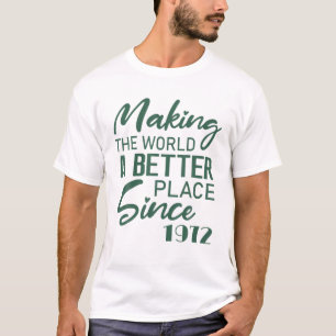 Making The World A Better Place Since 1972 Birthda T-Shirt