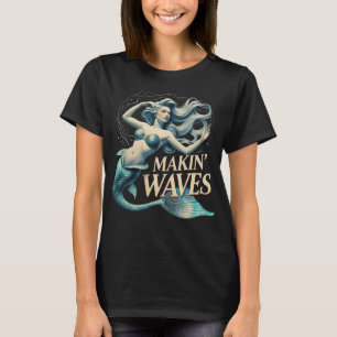 Making Waves Mermaid: Whimsical Ocean Lover T-Shirt