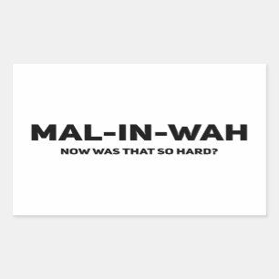 Mal-In-Wah Now Was That So Hard? Malinois Gift Rectangular Sticker