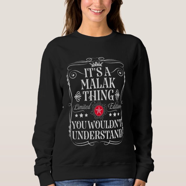 Malak Name Its A Malak Thing You Wouldn't Understa Sweatshirt (Front)