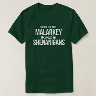Malarkey & Shenanigans Funny St. Paddy's Day Shirt