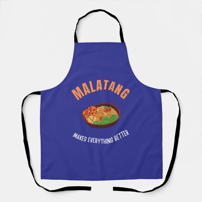 Malatang makes everything better apron (Front)