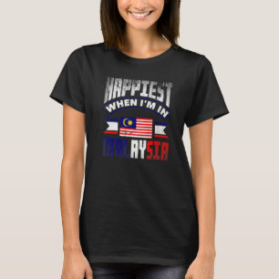 Malaysia Malaysian Flag Happiest When Im In Malays T-Shirt