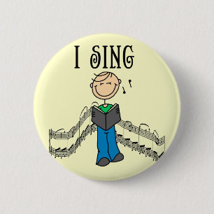 Male I Sing T-shirts and Gifts 6 Cm Round Badge