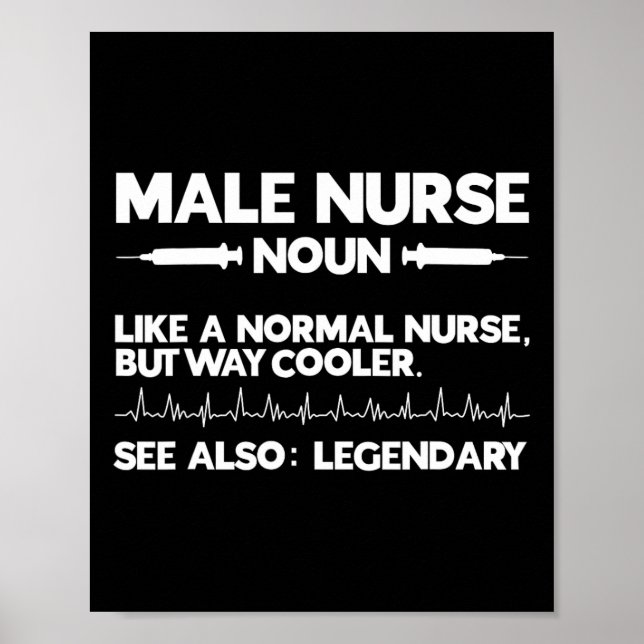 Male Nurse Definition Male Nursing Murse Man Nurse Poster (Front)