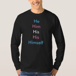 Male Pronoun Transgender 1 T-Shirt