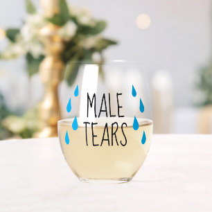 Male Tears funny stemless wine glass for her