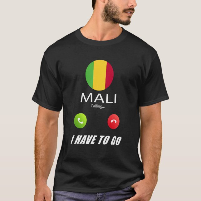Mali Flag Souvenir Mali Is Calling Is Calling T-Shirt (Front)