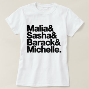 Malia & Sasha & Barack & Michelle T-Shirt