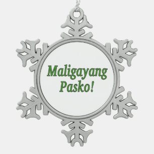 Maligayang Pasko! Merry Christmas in Tagalog gf Snowflake Pewter Christmas Ornament