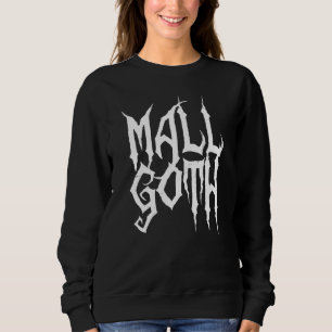 Mall Goth Gothic Y2k Aesthetic 90s Halloween Alt Sweatshirt