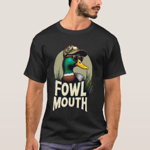 Mallard Duck Fowl Mouth Funny Hunter Duck Hunting T-Shirt