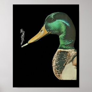 Mallard Smoking Cigarette Meme Funny Mallard Duck Poster