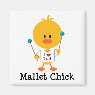 Mallet Chick Magnet