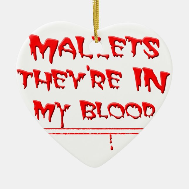 Mallets In My Blood Ceramic Ornament (Front)