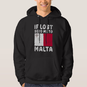 Malta Flag Souvenir If lost send me to Malta Hoodie