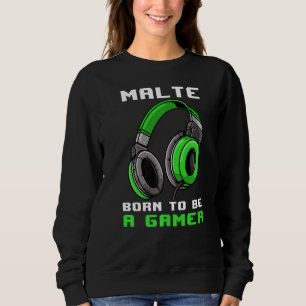 Malte Born To Be A Gamer Personalised Sweatshirt