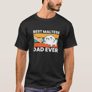 Maltese Dad Best Maltese Dad Ever Premium T-Shirt