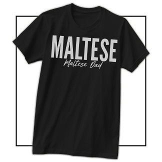 Maltese Dad Shirt For Maltese Owners & Lovers