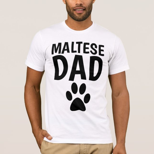 MALTESE DOG DAD T-shirts (Front)