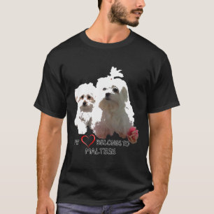 Maltese Dog Dogs Fan Love Quote T-Shirt