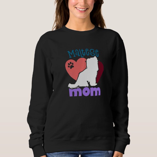 Maltese dog Mom Maltese Sweatshirt (Front)