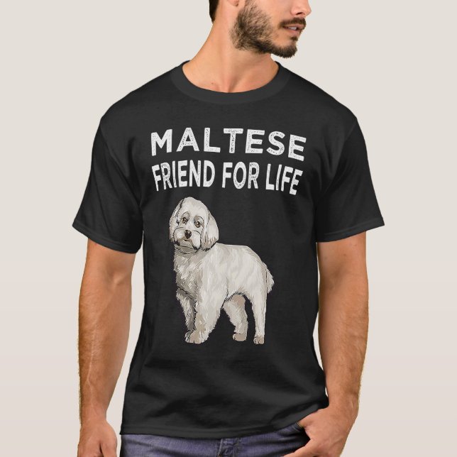 Maltese Friend For Life Dog Friendship T-Shirt (Front)