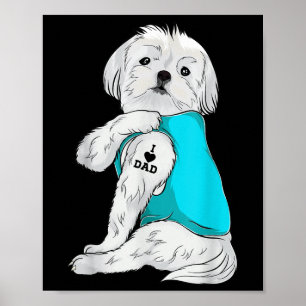 Maltese I Love Dad Tattoo Apparel, Dog Dad Gifts D Poster
