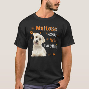 Maltese Kisses Fix Everything T-Shirt