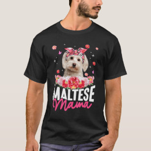 Maltese Mama Flower Bandanna Dog Mother's Day T-Shirt