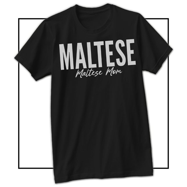 Maltese Mom Shirt For Maltese Owners & Lovers (Maltese Mom Shirt For Maltese Owners & Lovers)