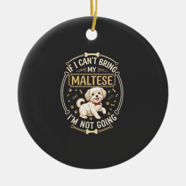 Maltese Not Going Dog Red Bow Tie Bone Frame Ceramic Ornament (Front)