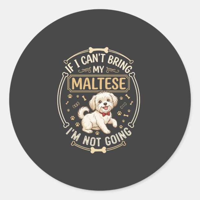 Maltese Not Going Dog Red Bow Tie Bone Frame Classic Round Sticker (Front)