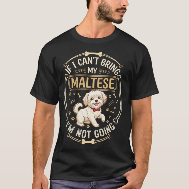 Maltese Not Going Dog Red Bow Tie Bone Frame T-Shirt (Front)