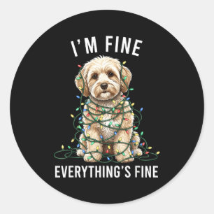 Maltio Christmas I'm Fine Everything Is Fine  Classic Round Sticker
