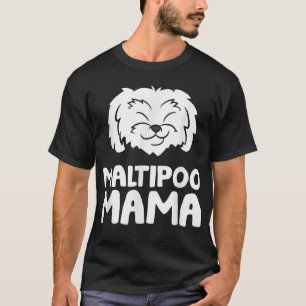Maltipoo Dog Mama Maltipoo Mum  T-Shirt