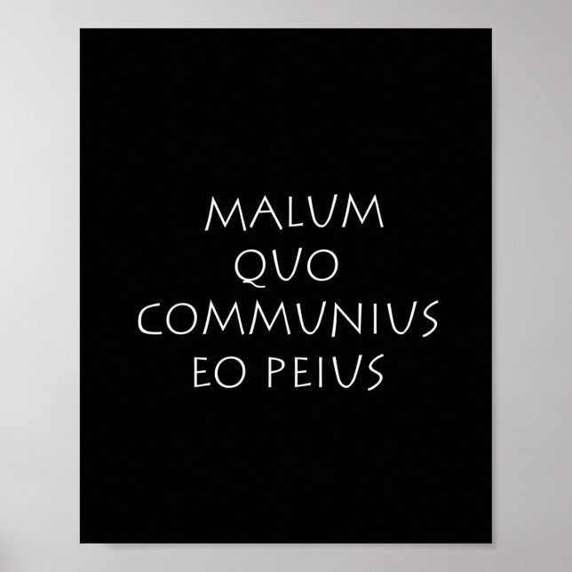 Malum quo communius eo peius poster (Front)