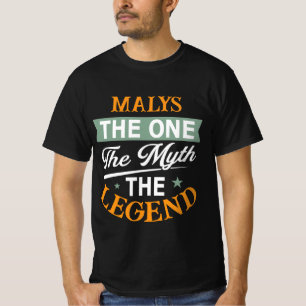 Malys The One The Myth The Legend T-Shirt
