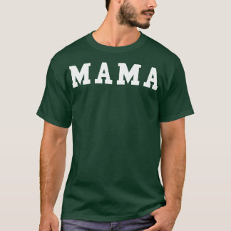 Mama 3 T-Shirt