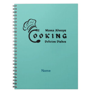 Mama Always Cooking Delicious Dishes Design Notebook