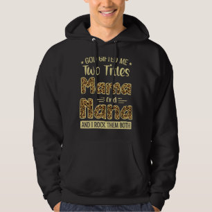 Mama And Nana Two Titles Proud Mother Day Cool Leo Hoodie